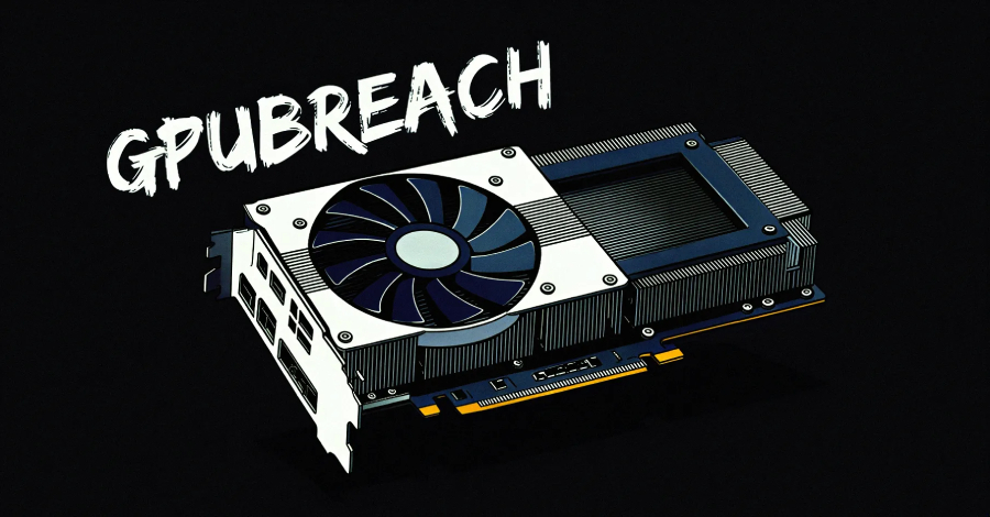 GPUBreach Güvenlik Açığı: GPU Üzerinden CPU Yetki Yükseltme Riski