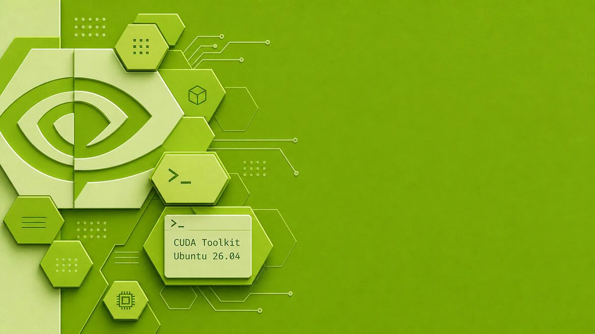 Ubuntu 26.04 Üzerine NVIDIA CUDA Toolkit Kurulumu