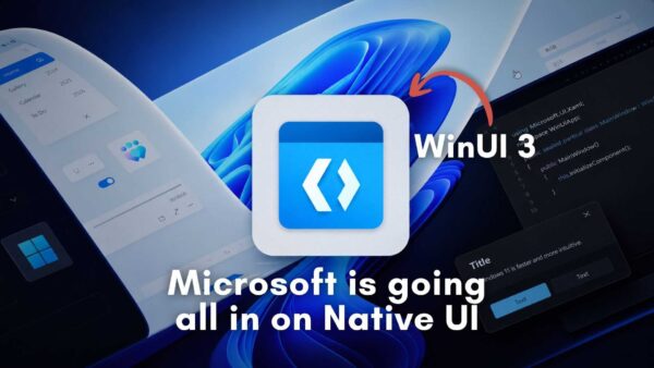 Microsoft, Windows 11 Web Sarmalları Yerine Yerel WinUI Geliştirmeye Odaklanıyor
