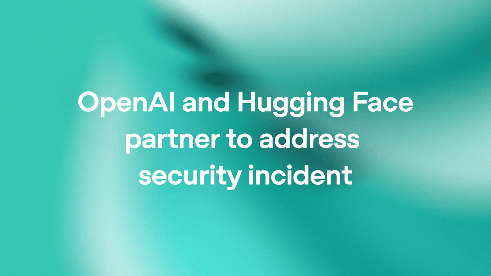 OpenAI ve Hugging Face: Model Testlerinde Gizli Güvenlik Açığına Neden Olan Ajan Tabanlı Sömürü