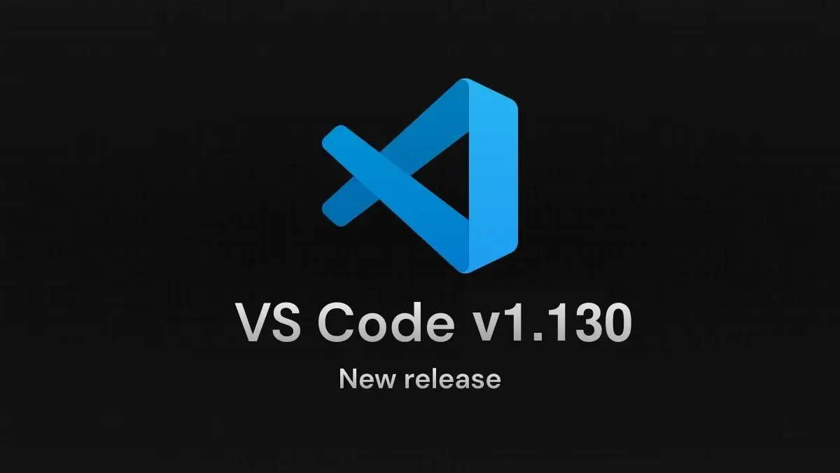 Visual Studio Code 1.130 Insiders Build Geliştirme Döngüsü Başladı