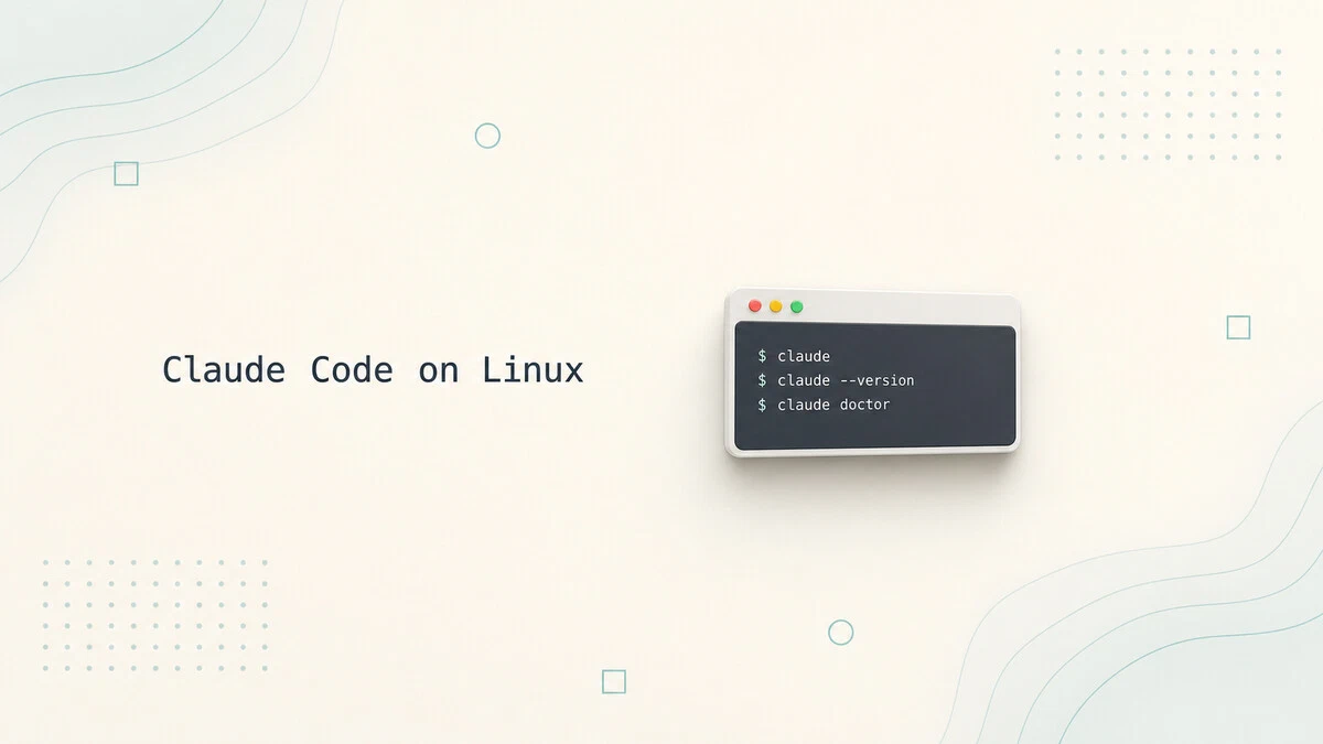 Ubuntu ve Linux Üzerine Claude Code Kurulumu: Adım Adım Rehber