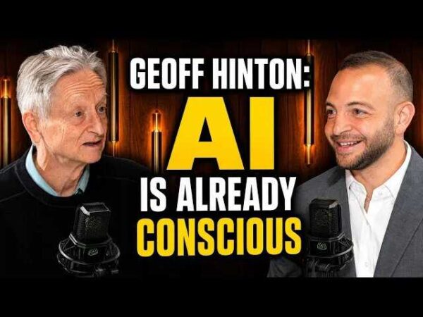 Geoffrey Hinton'ın AI Bilinci ve Süper Zekâ Tehlikesi Hakkındaki Uyarıları