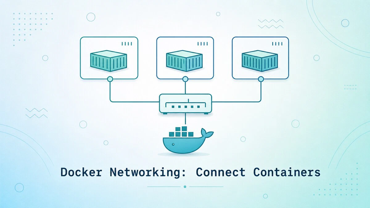 Docker Ağ Yapılandırması: Konteyner Bağlantısı ve İzolasyonu